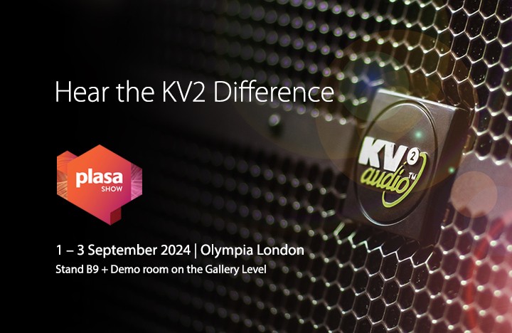 Come see and hear KV2 at the PLASA Show 2024