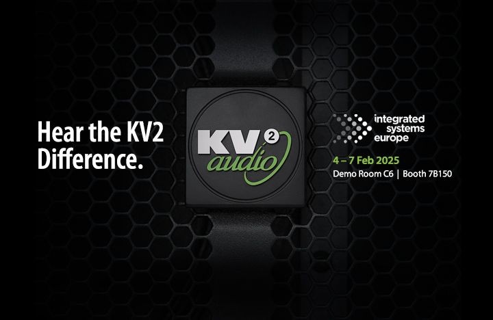 KV2 Audio to showcase the "KV2 difference" in a dedicated demo room at ISE 2025